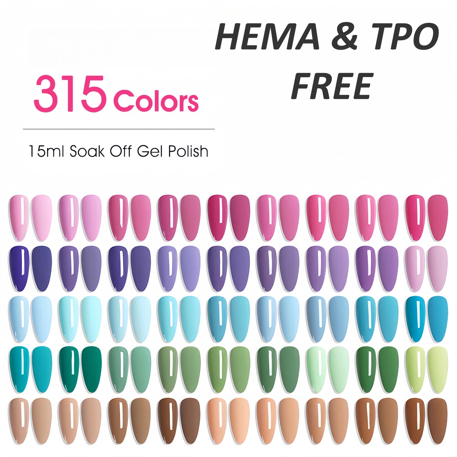 315 Colors Gel Polish-HEMA & TPO Free