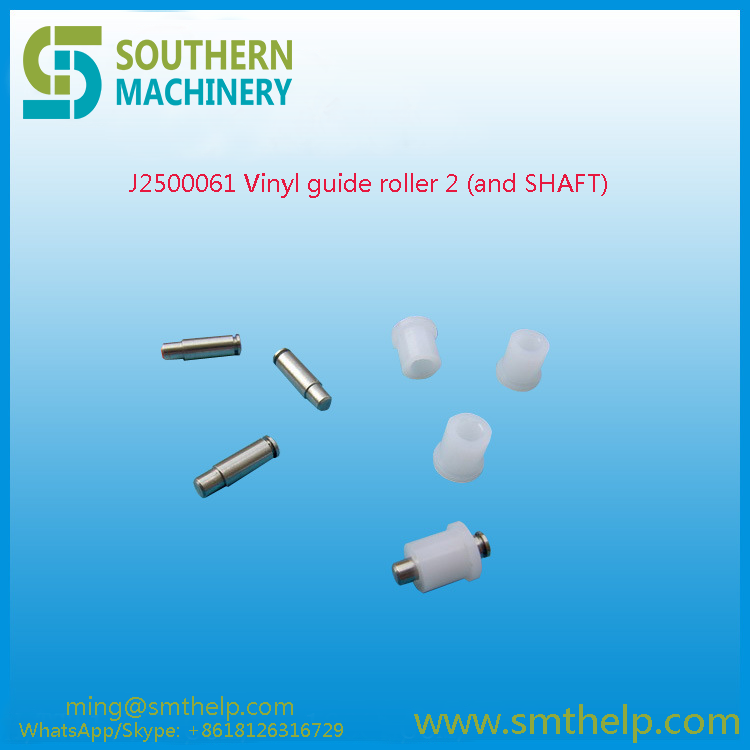 J2500061 Vinyl guide roller 2 (and SHAFT) Samsung smt spare parts